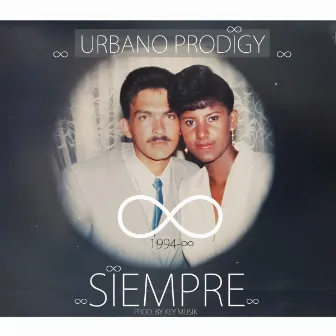 Siempre by Urbano Prodigy