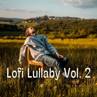 Lofi Lullaby Vol. 2 by Chill Jazz Vibes