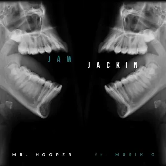 Jaw Jackin' by Mr. Hooper