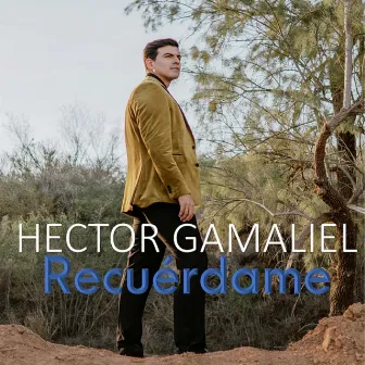 Recuérdame by Hector Gamaliel