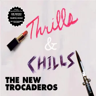 Thrills & Chills by The New Trocaderos