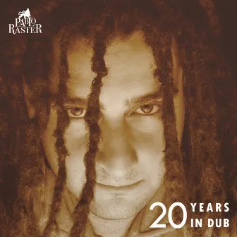 20 Years in Dub by PABLO RASTER