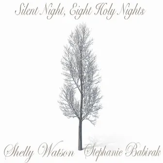 Silent Night, Eight Holy Nights by Stephanie Babirak