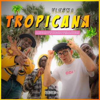 Tropicana by Vlesma