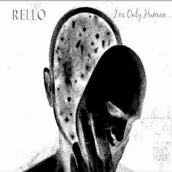 Im Only Human by Reverend Rello