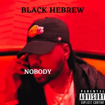 Nobody by Black Hebrew