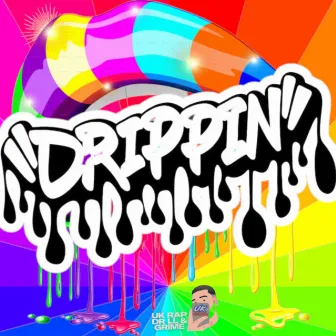 Dripping by RapDrillGrime