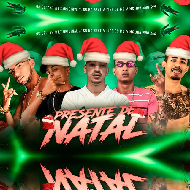 Presente de Natal (feat. MC LZ Original, Mc Lipe DS, MC Juninho 244 & Mc MK Dellas)