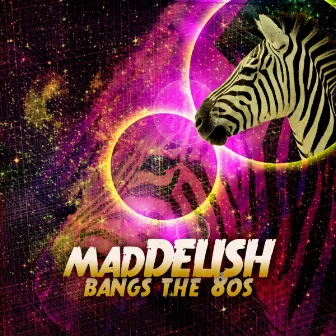 madDELISH BANGS the 80s EP by Maddelish