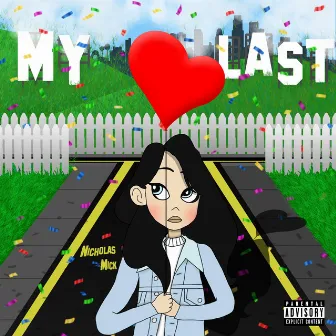 my last by Nicholas Mick