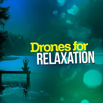 Drones for Relaxation by Relaxation Ready