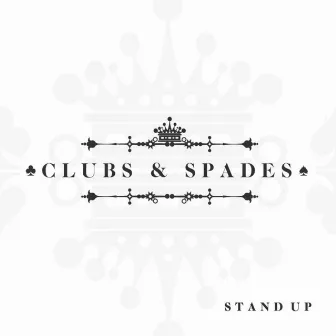 Stand Up by Clubs & Spades