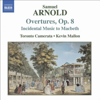 Arnold, S.: 6 Overtures, Op. 8 / Macbeth (Incidental Music) by Toronto Chamber Orchestra