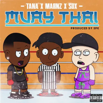 Muay Thai (feat. Sox & Marnz) by Tana