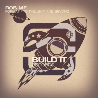 Format / To The Limit And Beyond by Rob Me