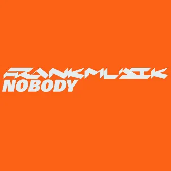 Nobody by Frankmusik