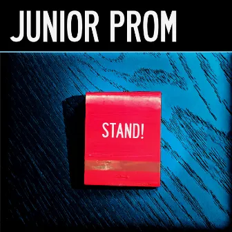 Stand! by Junior Prom