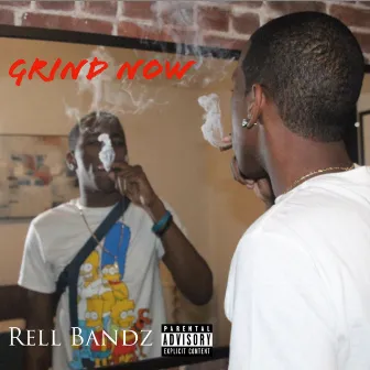 Grind Now by Rell Bandz