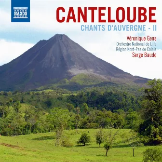 Canteloube: Chants D'Auvergne (Selections), Vol. 2 / Chant De France / Triptyque by Serge Baudo