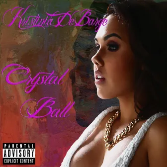 Crystal Ball by Kristinia DeBarge