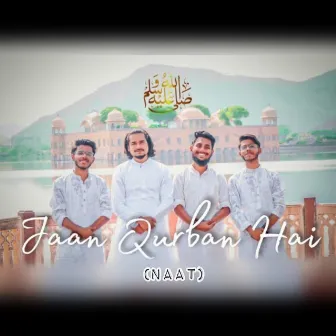 Jaan Qurban Hai (Naat) by Khan Bros