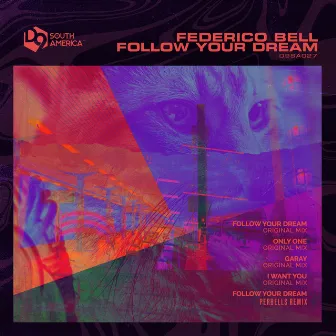 Follow Your Dream by Federico Bell