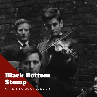 Virginia Bootlegger by The New Lost City Ramblers