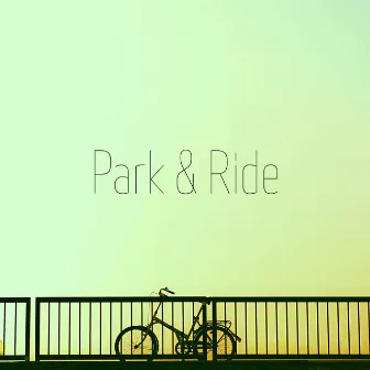 Park & Ride by Fred Erik