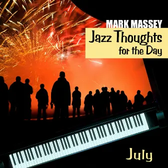 Jazz Thoughts for the Day - July by Mark Massey