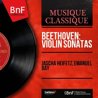 Beethoven: Violin Sonatas (Mono Version) by Emanuel Bay