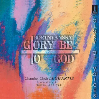 Glory Be to God by Chamber Choir