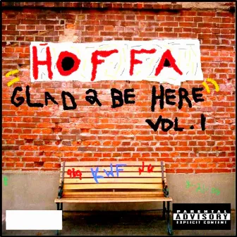 Glad 2 Be Here Vol. 1 by Hoffa