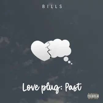 Love Plug: Past by Bills ✶