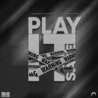 Play it safe by Switchgang Mari Bandz