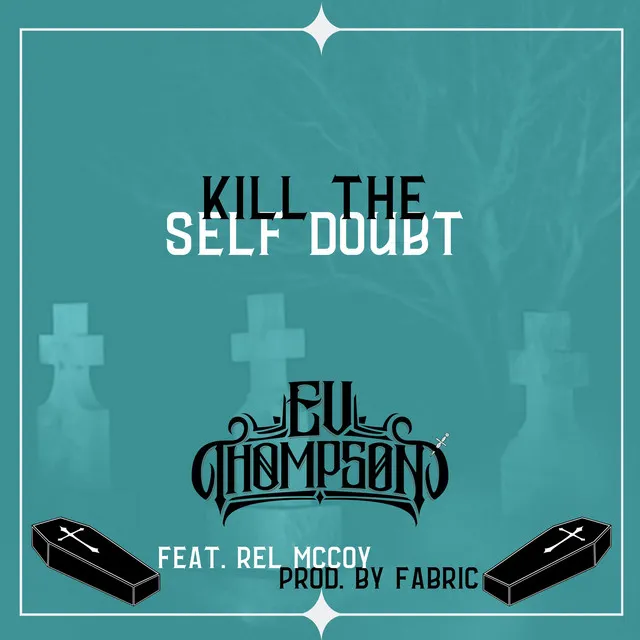 Kill the Self Doubt