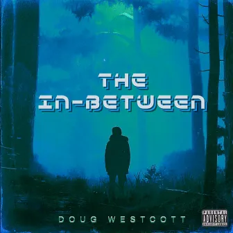 The In-Between by Doug Westcott