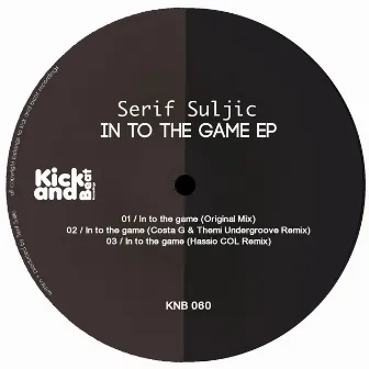 In to the Game Ep by Serif Suljic