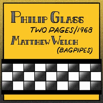 Philip Glass: Two Pages by Matthew Welch