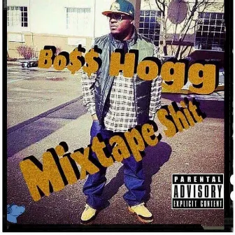 Mixtape shit by Bosshogg