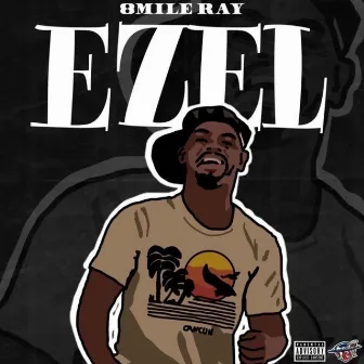 Ezel by 8 Mile Ray