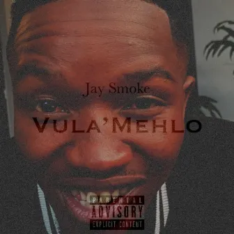 Vula’mehlo by Jay Smoke