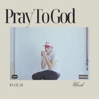 PrayToGod by Munik