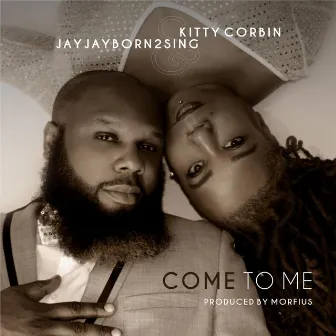 Come to Me by Jayjayborn2sing