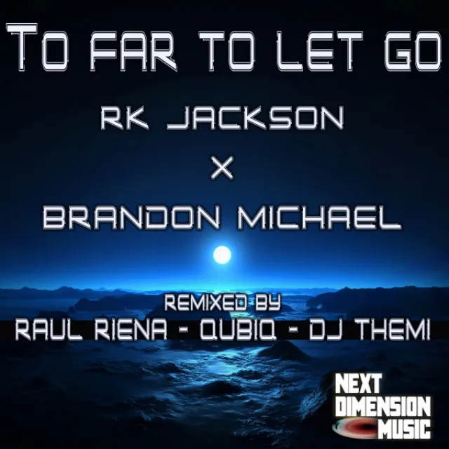 Too Far To Let Go (feat. Brandon Michael) - Raul Riena Remix