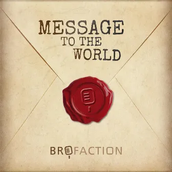 Message to the World by Brofaction