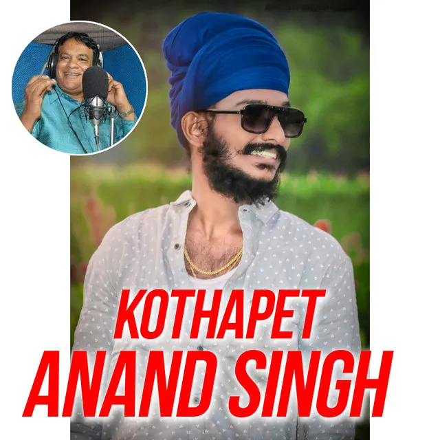 Kothapet Anand Singh Song