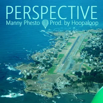 Perspective by Manny Phesto