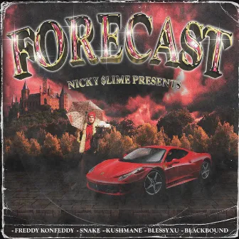 FORECAST by NICKY $lIME