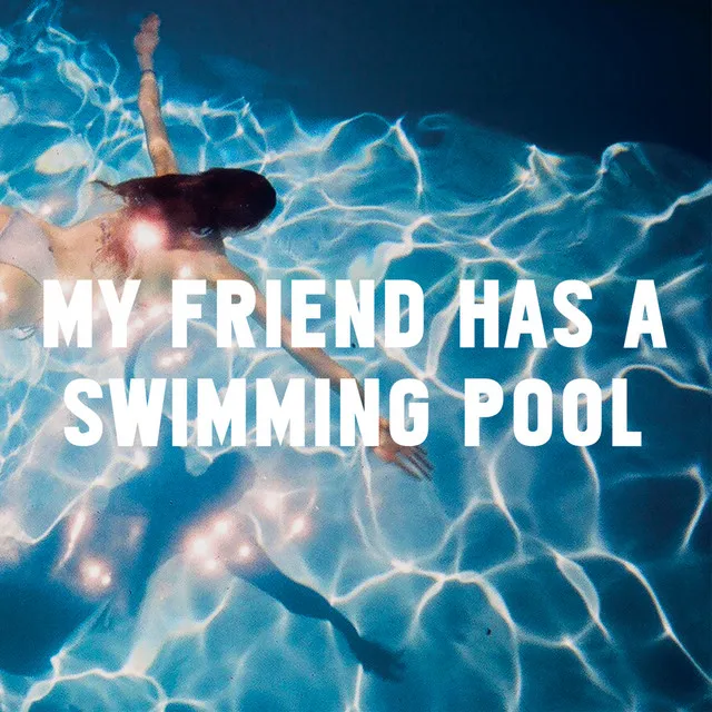 My Friend Has a Swimming Pool - The Magician Remix