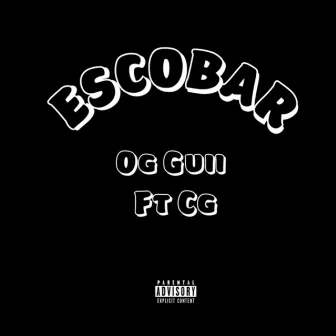 Escobar by Og Guii -